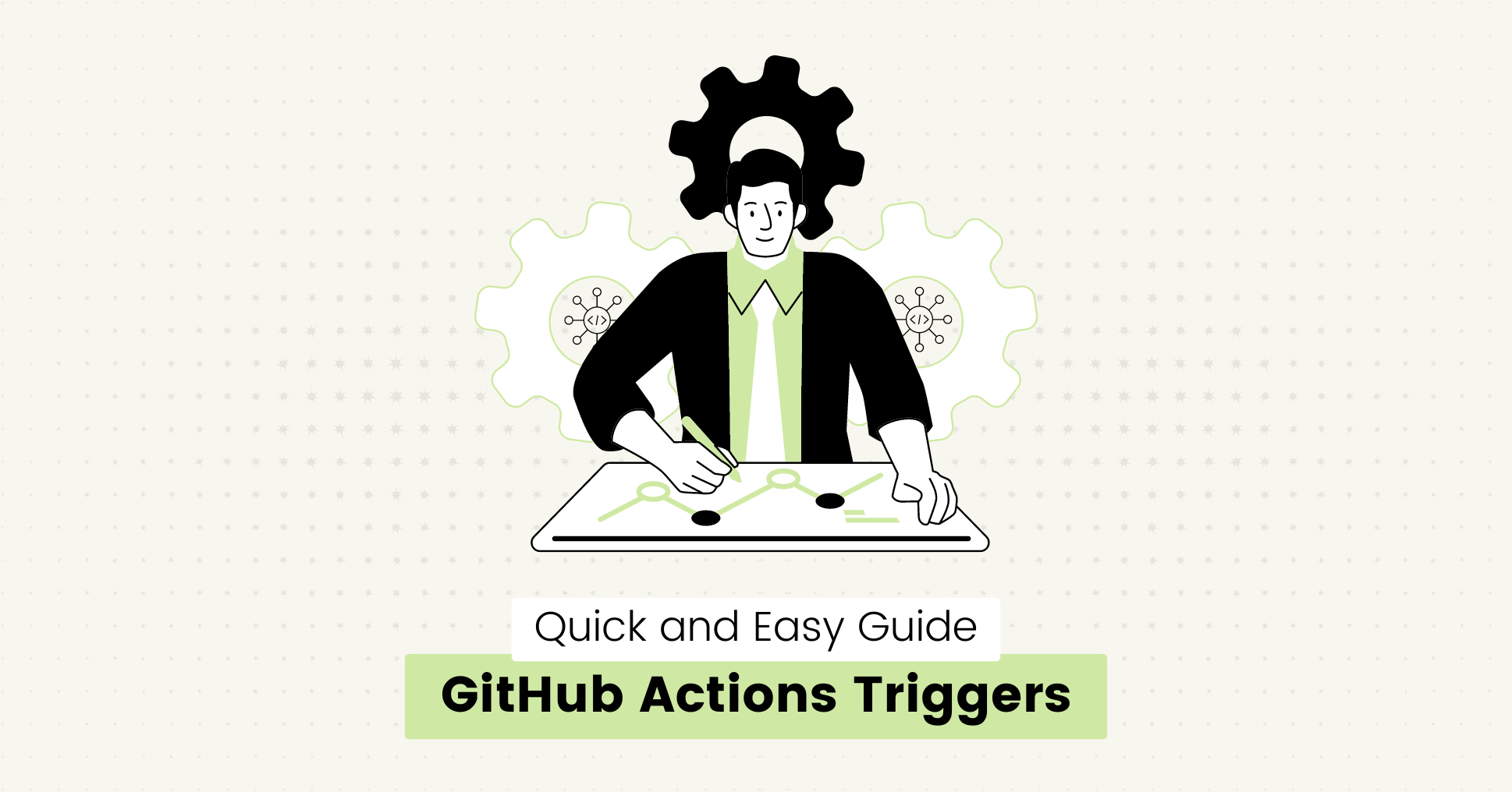 GitHub Actions Triggers